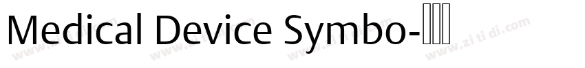 Medical Device Symbo字体转换 Medical Device Symbo字体转换